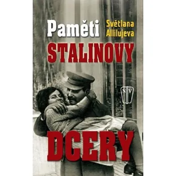 Literární biografie Paměti Stalinovy dcery - Světlana Allilujeva