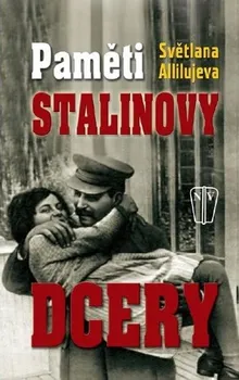 Literární biografie Paměti Stalinovy dcery - Světlana Allilujeva