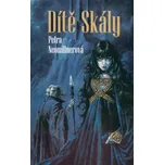 Dítě Skály - Petra Neomillnerová