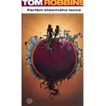 Parfém bláznivého tance - Tom Robbins