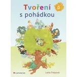 Freyová Lena: Tvoření s pohádkou