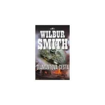 Diamantová cesta - Wilbur Smith
