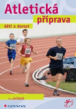 Atletická příprava dětí a dorost - Petr Jeřábek