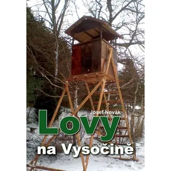 Lovy na Vysočině - Josef Novák