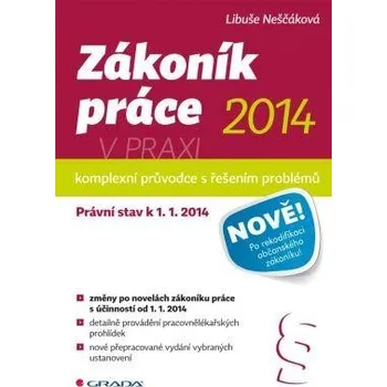 Zákoník práce 2014 v praxi - Libuše Neščáková