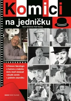 Literární biografie Komici na jedničku - Alena Činčerová, Pavel Taussig