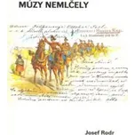 Múzy nemlčely - Josef Rodr