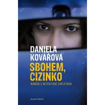 Sbohem, cizinko - Daniela Kovářová Sbohem, cizinko - Daniela Kovářová