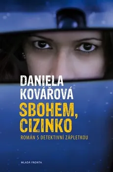 Sbohem, cizinko - Daniela Kovářová