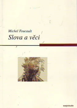 Duchovní literatura Slova a věci - Michel Foucault
