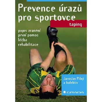 Prevence úrazů pro sportovce - Jaroslav Pilný