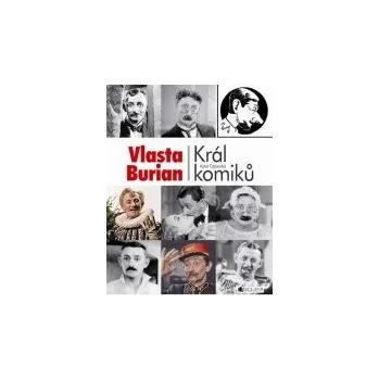Literární biografie Vlasta Burian: Král komiků - Karel Čáslavský