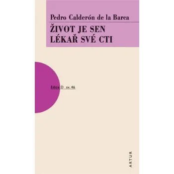 Život je sen, Lékař své cti - Pedro Calderón de la Barca