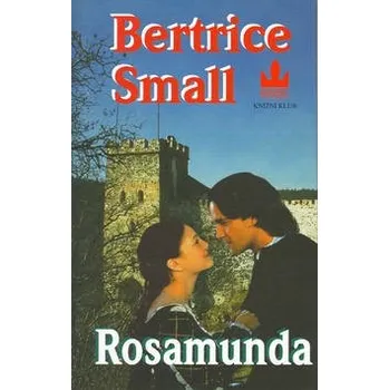 Rosamunda: Bertrice Small