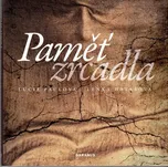 Paměť zrcadla - Lucie Paulová, Lenka Hatašová