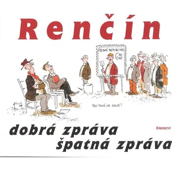 Dobrá zpráva špatná zpráva - Vladimír Renčín