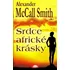 Srdce africké krásky - Alexander McCall Smith