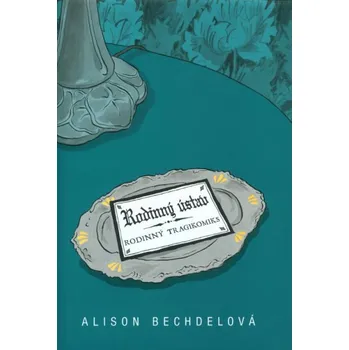 Rodinný ústav - Alison Bechdelová