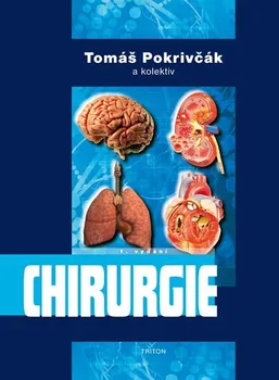 Chirurgie - Tomáš Pokrivčák a kol.