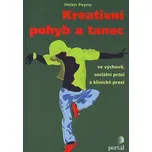 Kreativní pohyb a tanec - Helen Payne