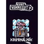 Kriminálník - Kurt jr. Vonnegut