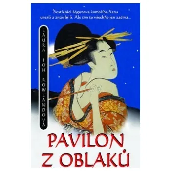Pavilon z oblaků - Laura Joh Rowlandová
