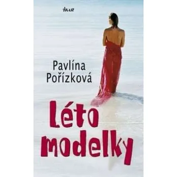 Léto modelky - Pavlína Pořízková