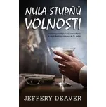 Nula stupňů volnosti - Jeffery Deaver