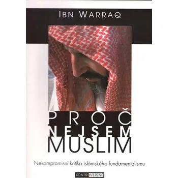 Literární biografie Proč nejsem muslim - Ibn Warraq