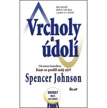 Vrcholy a údolí: Spencer Johnson