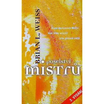 Poselství mistrů - Brian L. Weiss