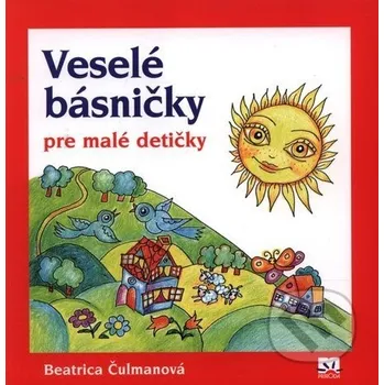 Veselé básničky pre malé detičky - Beatrica Čulmanová
