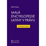 Malá encyklopedie latiny v právu - Miloš Klang