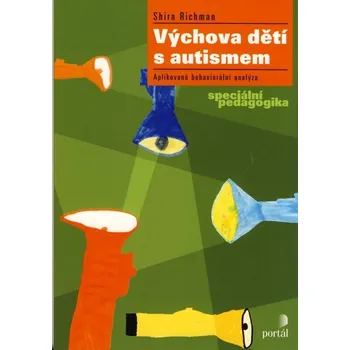 Výchova dětí s autismem - Shira Richman Výchova dětí s autismem - Shira Richman