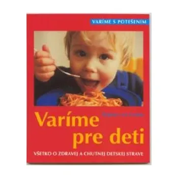 Varíme pre deti - Dagmar Von Cramm