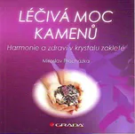 Léčivá moc kamenů - Miroslav Procházka