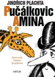 Pučálkovic Amina - Jindřich Plachta;…