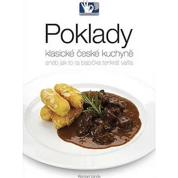 Poklady klasické české kuchyně - Roman Vaněk (2022, pevná) Poklady klasické české kuchyně - Roman Vaněk (2022, pevná)