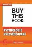 Psychologie přesvědčování - Stanislav…