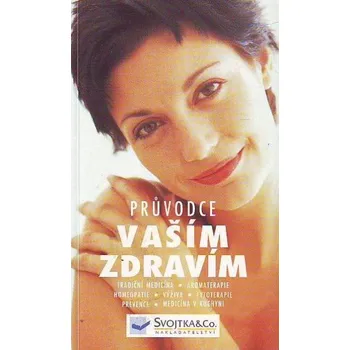 Průvodce vaším zdravím - Svojtka