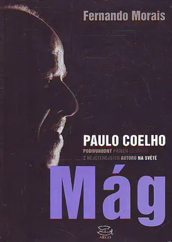 Literární biografie Paulo Coelho Mág - Fernando Morais