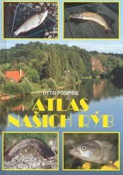 Chovatelství Atlas našich ryb - Otto Pospíšil