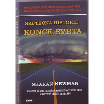 Skutečná historie konce světa - Sarah Newman