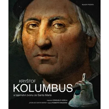 Kryštof Kolumbus - Consuelo Varela Literární biografie Kryštof Kolumbus - Consuelo Varela