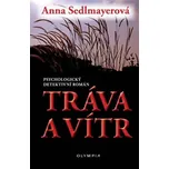 Tráva a vítr - Anna Sedlmayerová