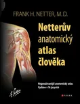 Netterův anatomický atlas člověka -…
