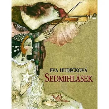 Sedmihlásek - Eva Hudečková