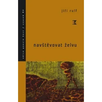 Navštěvovat želvu - Jiří Rulf