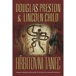Hřbitovní tanec - Douglas Preston,…