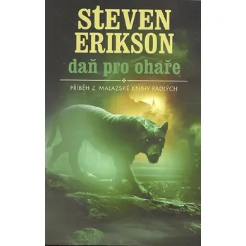 Daň pro ohaře - Steven Erikson